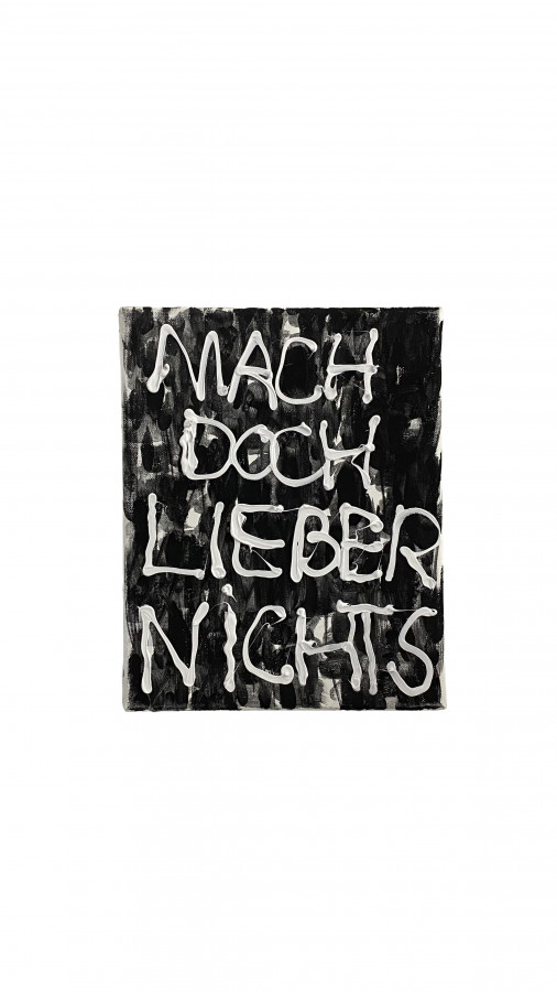 »mach doch lieber nichts«
Acryl,Silikon auf Leinwand
40 x 30cm
2023
